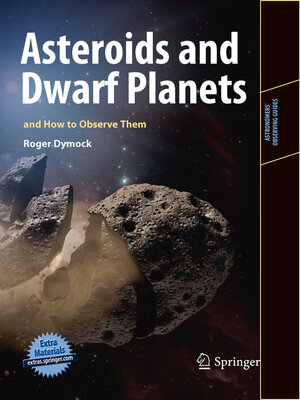 cover image of Asteroids and Dwarf Planets and How to Observe Them